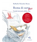 Roma di carta plus. Guida letteraria della città | Raffaello Palumbo Mosca